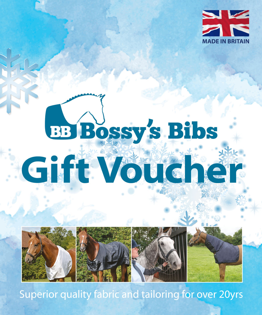 Bossy's Bibs gift vouchers the perfect treat to send your  horsey friends or family.   We have a range of product specific vouchers, or we have a selection of money vouchers that enable your friends or family to get an amount off one of our products.